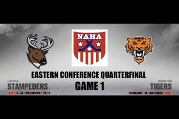 NAHA 2022-23 Eastern Conf. Quarterfinal Game 1 - Halifax Stampeders @ Hamilton Tigers