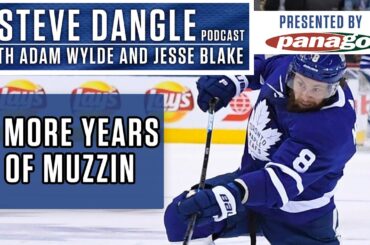 4 More Years Of Jake Muzzin, Do We Want This? | The Steve Dangle Podcast