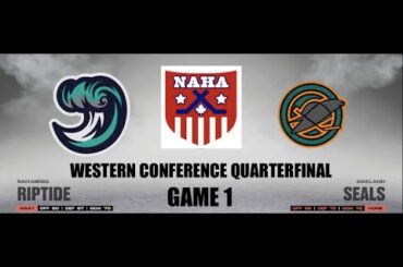 NAHA 2022-23 Western Conf. Quarterfinal Game 1 - San Diego Riptide @ Oakland Seals