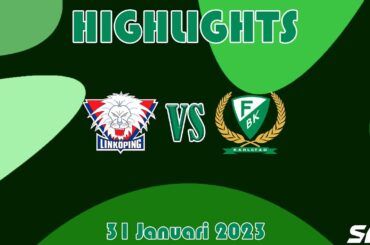 Linköping-Färjestad | 5-2 | Highlights | 31 Januari 2023 | SHL