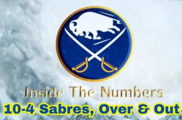 Inside The Numbers - 10-4 Sabres, Over & Out