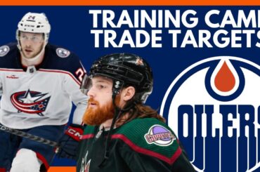 Edmonton Oilers TRADE TARGETS (Training Camp Edition) | Mathieu Olivier, Liam O'Brien Trades