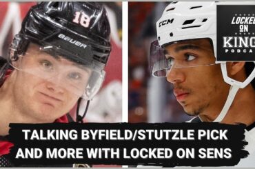 Talking Byfield/Stutzle and Cam Talbot with Locked in Sens