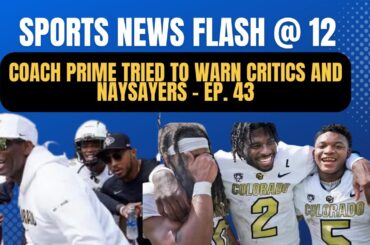 Coach Prime and Colorado Silence Critics and Naysayers in Week 1 - Ep. 43