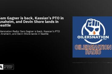 Sam Gagner is back, Kassian's PTO in Anaheim, and Devin Shore lands in Seattle
