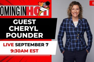 Cheryl Pounder | Coming in Hot LIVE - September 7