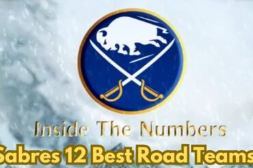 Inside The Numbers - The Sabres 12 Best Road Teams In History