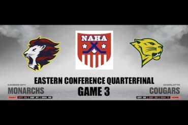 NAHA 2022-23 Eastern Conf. Quarterfinal G3 - Kansas City Monarchs @ Charlotte Cougars (KC leads 2-0)