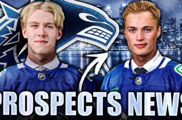 INTERESTING CANUCKS TOP PROSPECTS NEWS & UPDATES (Tom Willander SITTING OUT + Jonathan Lekkerimaki)