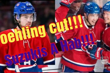 Ryan Poehling gets cut!! Nick Suzuki and Cale Fleury make the Habs roster!!