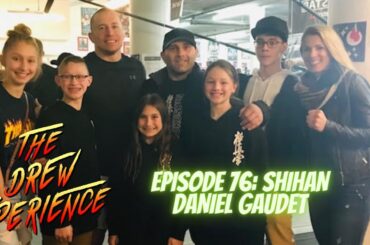 Episode 76: Shihan Daniel Gaudet