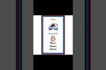 How the Colorado Avalanche acquired Bowen Byram