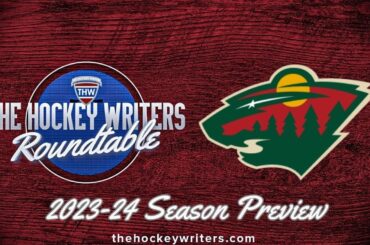 Minnesota Wild 2023-24 NHL Season Preview | The Hockey Writers Roundtable