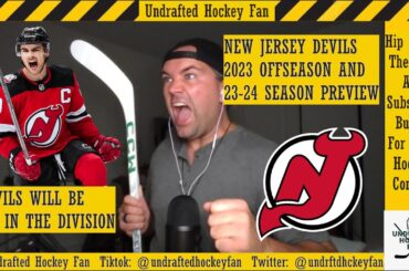 NEW JERSEY DEVILS 23-24 OFFSEASON/SEASON PREVIEW