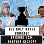The Holy GrAHL Podcast Episode 29: Playoff Kickoff