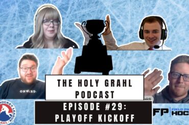 The Holy GrAHL Podcast Episode 29: Playoff Kickoff