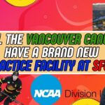 Are the Vancouver Canucks getting a brand new practice rink on the SFU Burnaby campus?