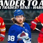 NHL Trade Rumours - Leafs, Flames, Sens & Habs Trade, Babcock Update + More Signings