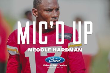 Mecole Hardman Mic'd Up during Chiefs Training Camp