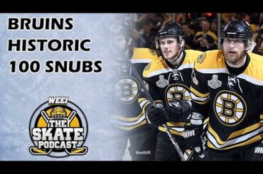 The Skate Pod, Ep. 218: Snubs from Bruins' Historic 100