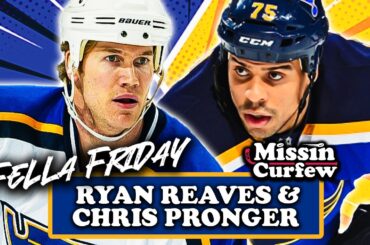 RYAN REAVES & CHRIS PRONGER X MISSIN CURFEW | FELLA FRIDAY EP 213