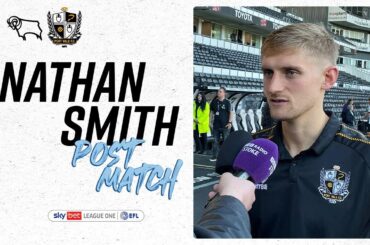 Post Match | Nathan Smith enjoying the test of playing in League One