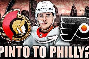 SHANE PINTO TRADE TO PHILADELPHIA FLYERS? RE: ELLIOTTE FRIEDMAN (Ottawa Senators News & Rumours) NHL