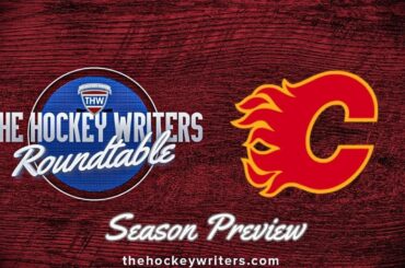 Calgary Flames 2023-24 NHL Season Preview | The Hockey Writers Roundtable
