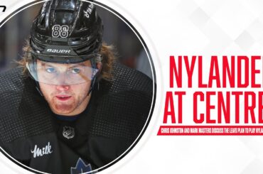 Why the Leafs are playing Nylander at centre to start camp