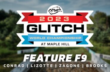 2023 MVP Glitch World Championships | FINAL F9 | Conrad, Lizotte, Zagone, Brooks | Maple Hill DGC