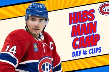CANADIENS MAIN CAMP DAY 4: CLIPS