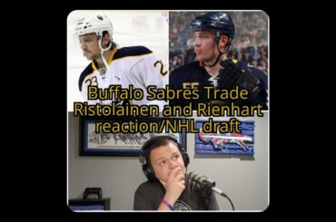 STB102 Buffalo Sabres Trade Ristolainen and Sam Reinhart Reaction/NHL Draft