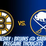 Gameday : Bruins @ Sabres - Pregame Thoughts