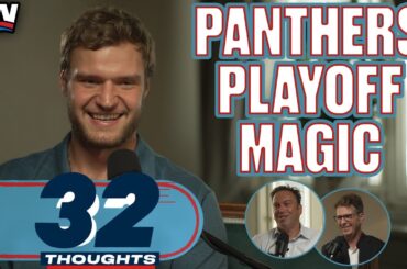 Barkov Reminisces About Panthers Magical Playoff Run | 32 Thoughts