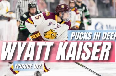 Wyatt Kaiser l Pucks in Deep Ep. 102