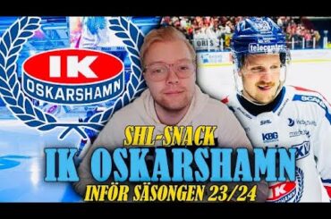 2023/24 IK OSKARSHAMN - SHL-Snack! Slutspel Igen?