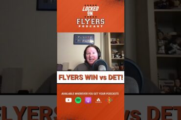 Postgame Reaction: Philadelphia Flyers win 3-1 over Detroit Red Wings