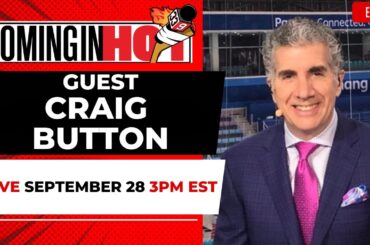 Craig Button | Coming in Hot LIVE - September 28