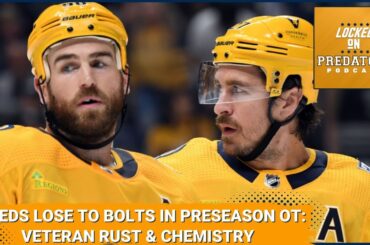 Predators Lose in OT to Bolts: A Little Rust, A Lot of Chemistry