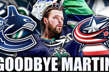 GOODBYE SPENCER MARTIN (Vancouver Canucks Goalie CLAIMED BY COLUMBUS BLUE JACKETS On Waivers) NHL