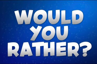 Would You Rather? Holiday Edition pt. 2