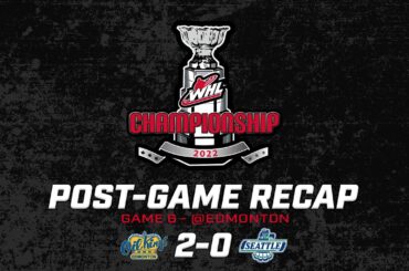 2022 WHL Championship - Game 6 Post-Game Recap