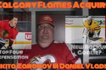 Calgary Flames Acquire Nikita Zadorov & Daniel Vladar