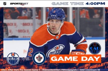 Oilers After Dark Pre-Season Game 1 - #EdmontonOilers #WinnipegJets | -OAD Livestream 98