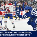 Toronto Maple Leafs fall in overtime to Canadiens, make first round of roster cuts