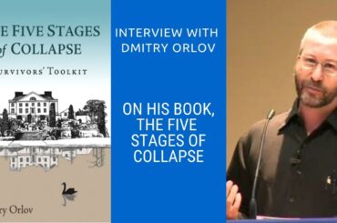 Ideas on the Verge - Live Interview with Dmitry Orlov, Author of The Five Stages of Collapse