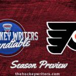 Philadelphia Flyers 2023-24 NHL Season Preview | The Hockey Writers Roundtable
