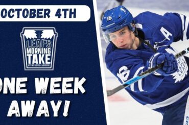THE SEASON OPENER IS ONE WEEK AWAY! | Leafs Morning Take - Oct. 4, 2023