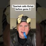 Tkachuk calls Eichel before game 3…