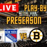LIVE: New York Rangers VS Boston Bruins Preseason Scoreboard/Commentary!